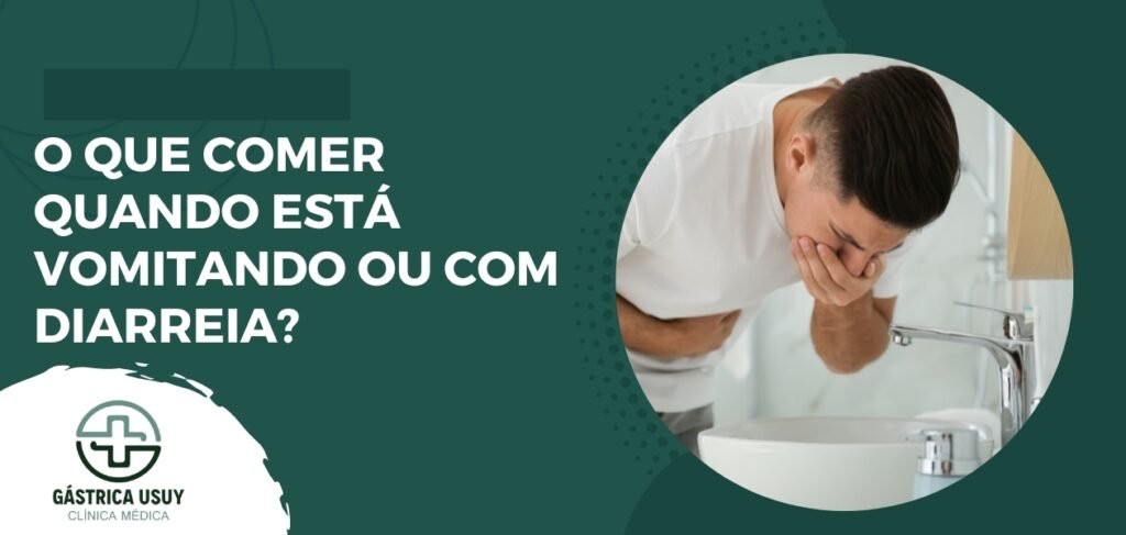 O que comer quando está vomitando ou com diarreia?