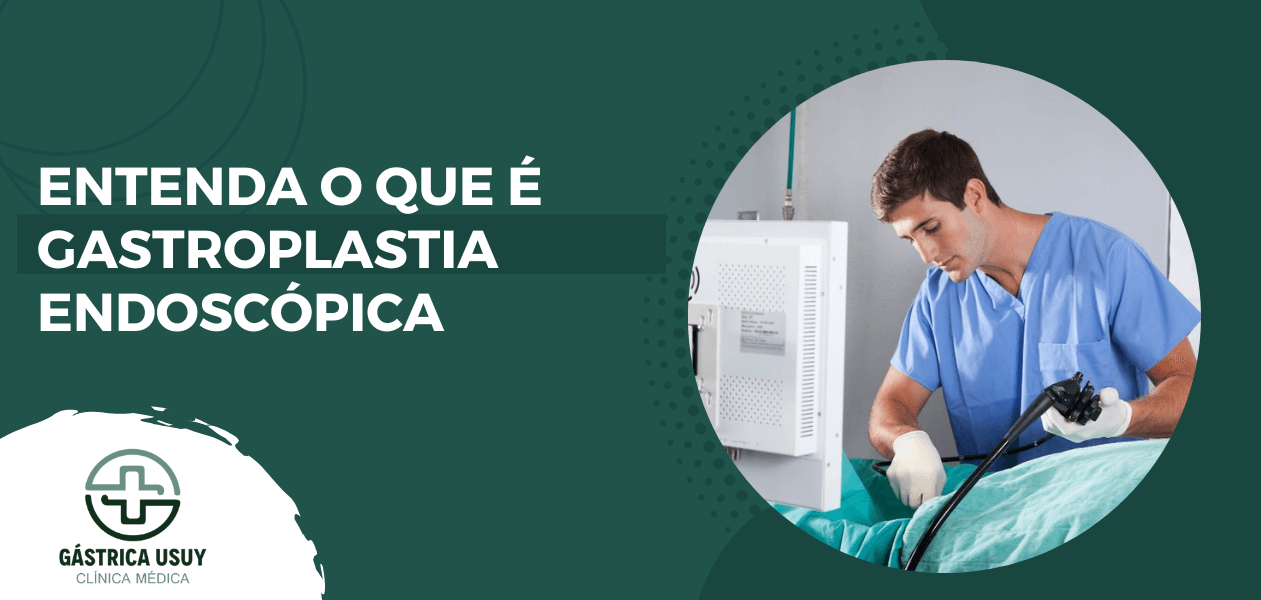 Banner informativo da Clínica Gástrica Usuy com médico realizando procedimento e frase explicativa sobre o que é gastroplastia endoscopia.