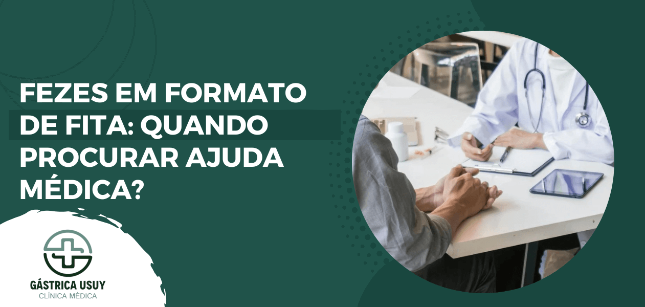 Banner informativo da Clínica Gástrica Usuy com o tema “Fezes em formato de fita: quando procurar ajuda médica?”, mostrando paciente em consulta com médico.