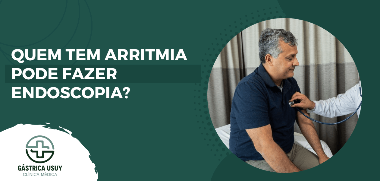 Banner informativo com médico avaliando paciente em consulta clínica sobre quem tem arritmia pode fazer endoscopia com segurança, da Clínica Gástrica Usuy.