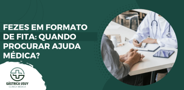 Banner informativo da Clínica Gástrica Usuy com o tema “Fezes em formato de fita: quando procurar ajuda médica?”, mostrando paciente em consulta com médico.