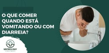 O que comer quando está vomitando ou com diarreia-entenda