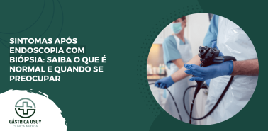 Capa sobre sintomas após endoscopia com biópsia, mostrando profissional com aparelho endoscópico durante exame digestivo.