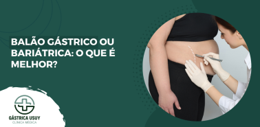 balão gástrico ou bariátrica